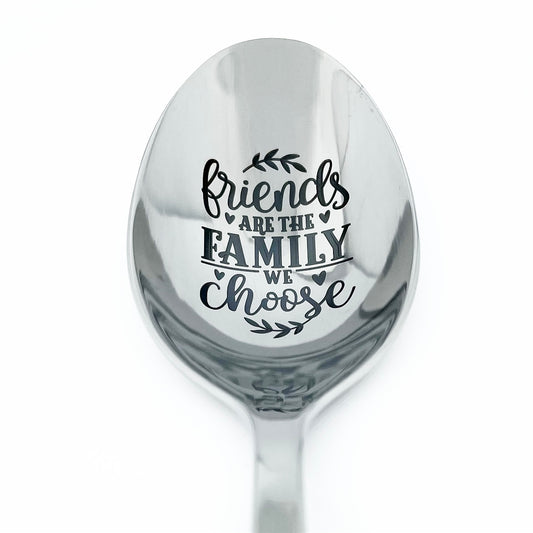 Friends are family we choose