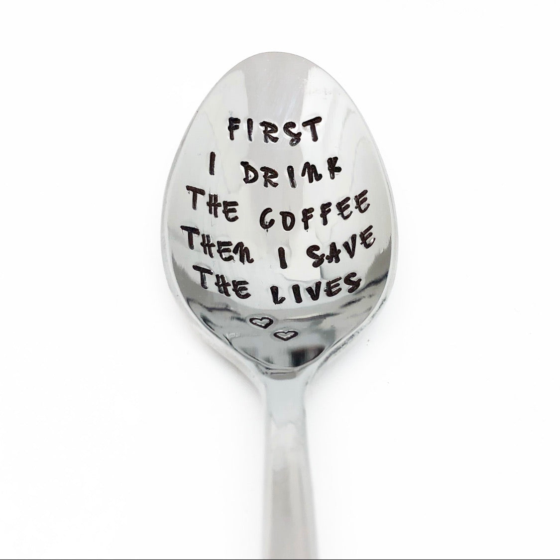 First I drink the coffee then I save the lives