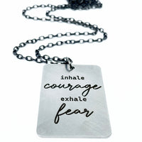 Inhale Courage, Exhale Fear