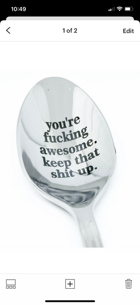 You’re awesome spoon