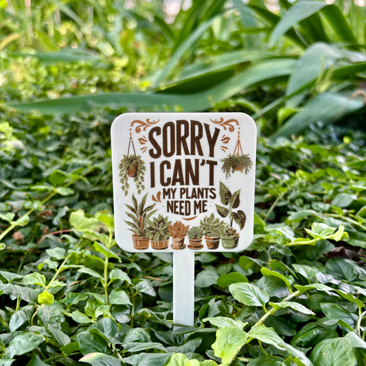 Sorry I Can’t I Have Plants