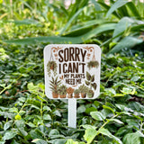 Sorry I Can’t I Have Plants