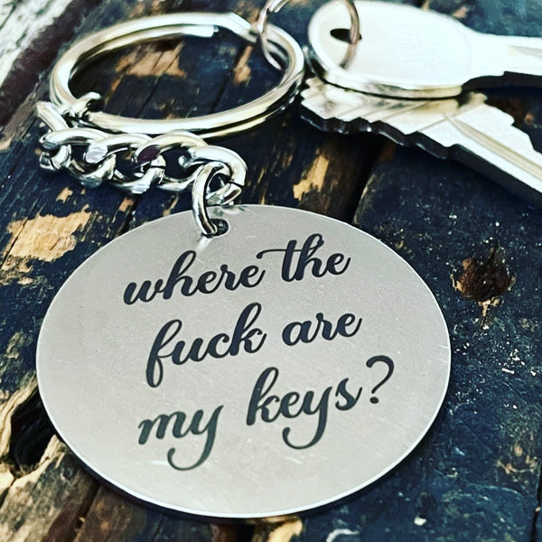 Where the fuck are my keys?