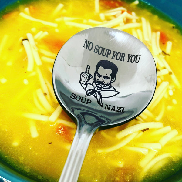 No soup for you