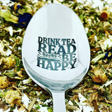 Drink Tea, Read Books, Be Happy