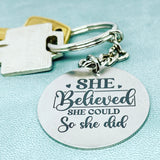 She believed she could - keychain