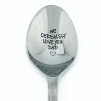 Cerealsly love you dad