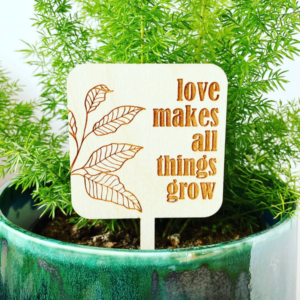 Love makes all things grow